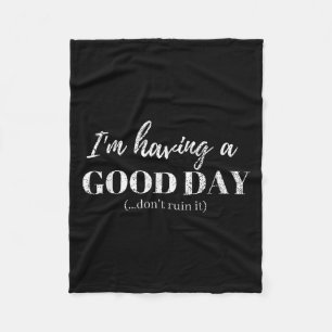 Cobertor De Velo Camisetas engraçadas Estou Tendo Um Bom Dia Não Ar