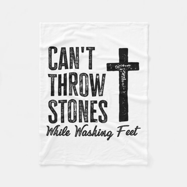 Cobertor De Velo Can't Throw Stones While Washing Feet Motivational (Frente)