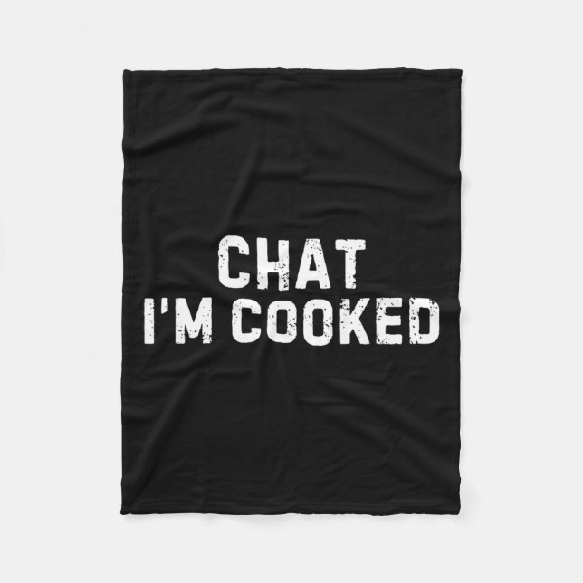 Cobertor De Velo Chat I'm Cooked Funny I'm Cooked Meme Humor  (Frente)