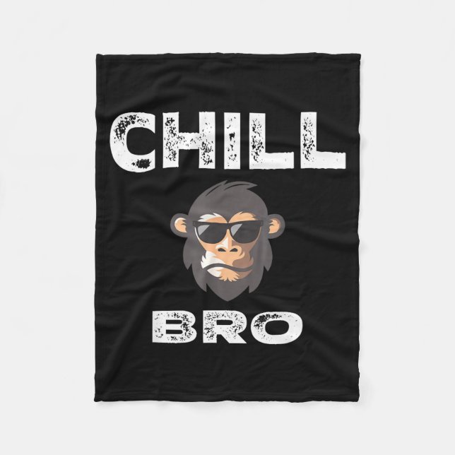 Cobertor De Velo Chill Bro - Funny Monkey With Cool Slogan Gift  (Frente)