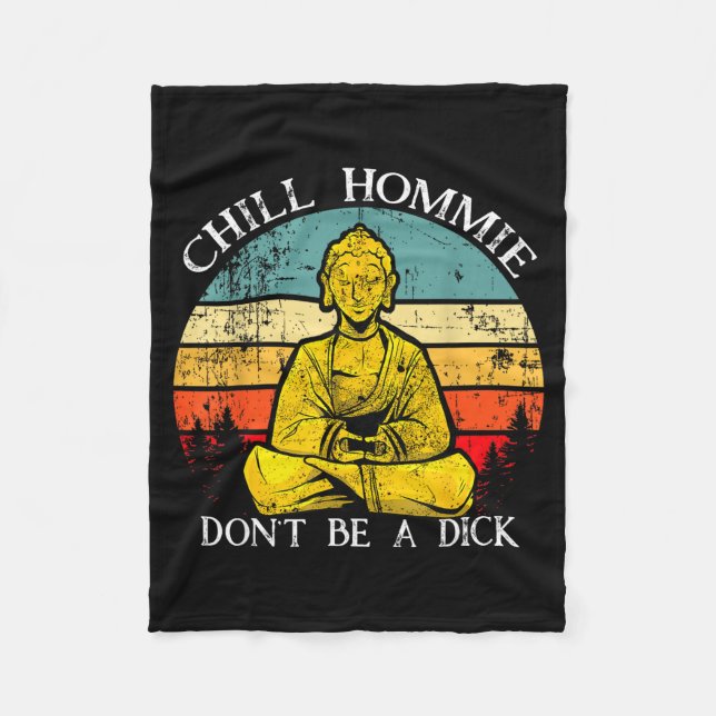 Cobertor De Velo Chill Hommie Don't Be A Sarcasm Buddha Quotes Shir (Frente)