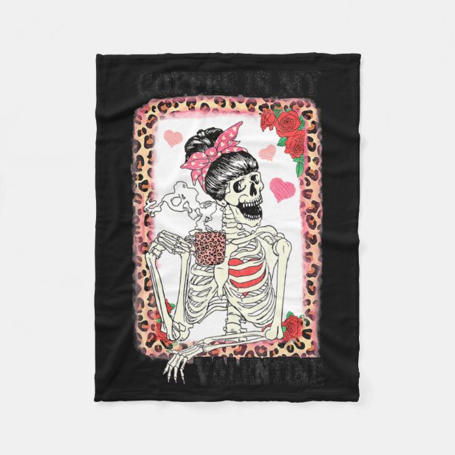 Cobertor De Velo Coffee Is My Valentine Skeleton Messy Leopard Bun  (Frente)