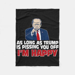 Cobertor De Velo Contanto que Trump esteja irritando você, estou fe