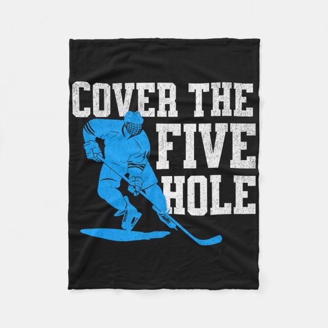 Cobertor De Velo Cover The Five Hole Funny Hockey Goalie  (Frente)