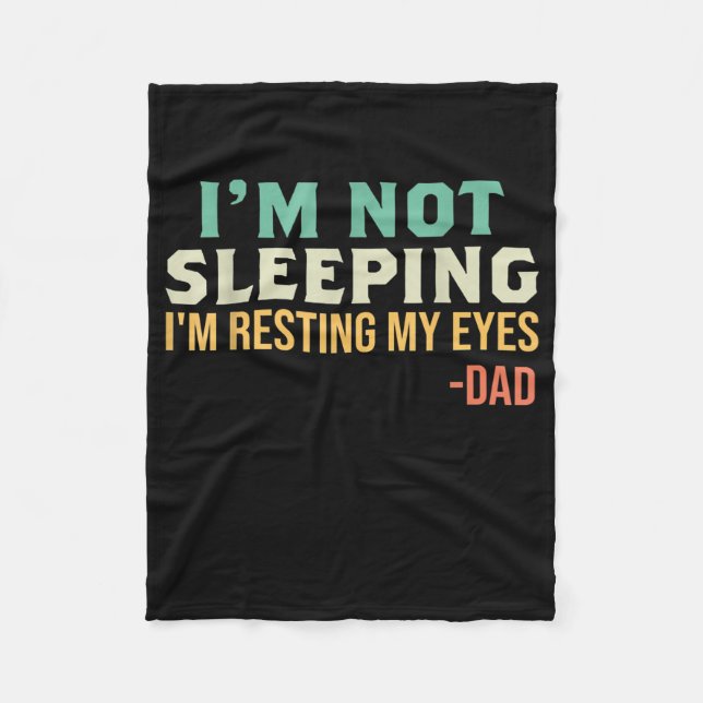 Cobertor De Velo Dad I'm Not Sleeping I'm Resting My Eyes Father's (Frente)