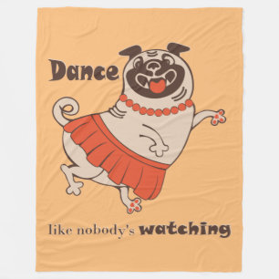 Cobertor De Velo Dança como se ninguém estivesse assistindo Pug Gir