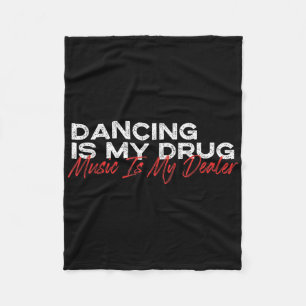 Cobertor De Velo Dança É Minha Música De Drogas É Minha Dealer
