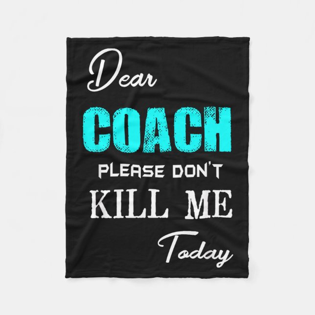 Cobertor De Velo Dear Coach Please Don't Kill Me Today Funny  (Frente)
