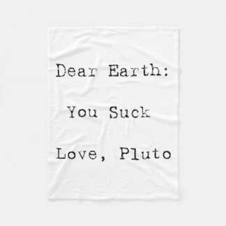 Cobertor De Velo Dear Earth You Suck T Shirt 