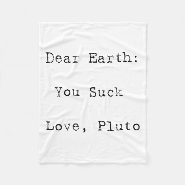 Cobertor De Velo Dear Earth You Suck T Shirt  (Frente)