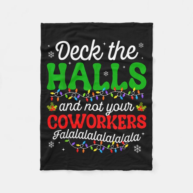 Cobertor De Velo Deck The Halls And Not Your Coworkers Christmas Ma (Frente)