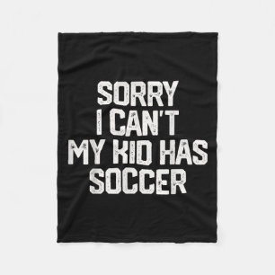 Cobertor De Velo Desculpe, Não Posso, Meu Filho Tem Futebol Present