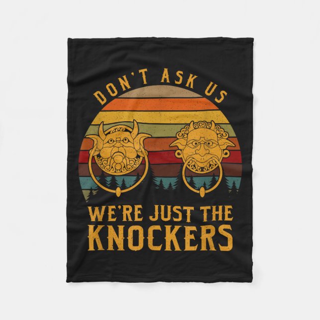 Cobertor De Velo Don’t Ask Us We’re Just The Knockers  (Frente)