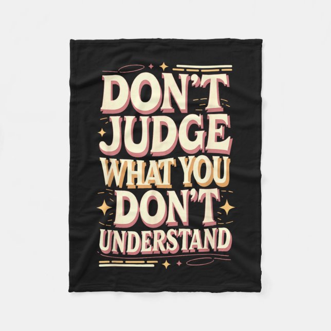Cobertor De Velo Don’t judge what you don’t understand  (Frente)