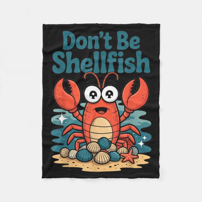 Cobertor De Velo Don't Be Shellfish Funny Pun Lobster  (Frente)