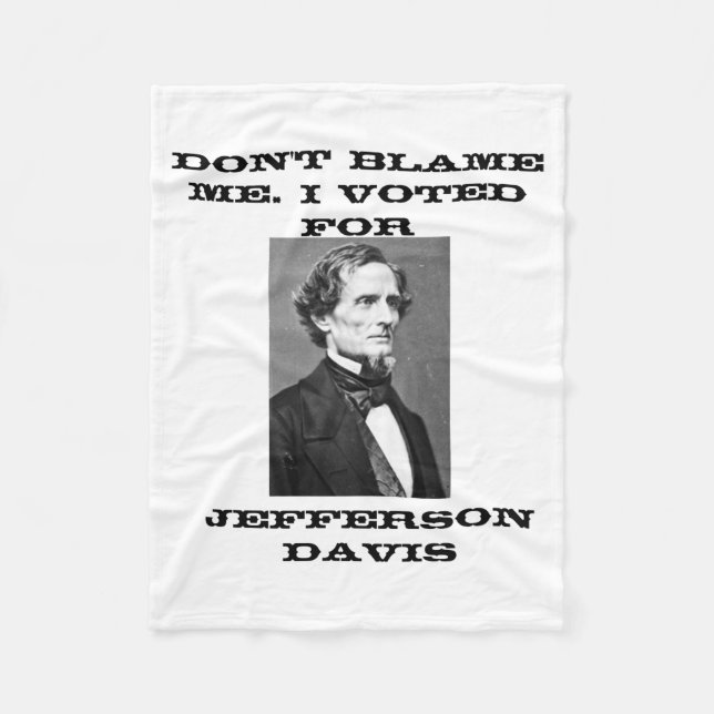 Cobertor De Velo Dont Blame Me I Voted For Jefferson Davis  (Frente)