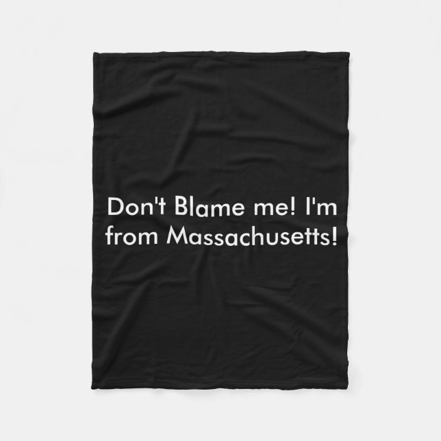 Cobertor De Velo Dont Blame Me Im From Machusetts  (Frente)