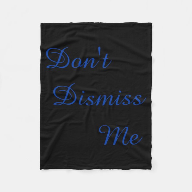 Cobertor De Velo Dont Dismiss Me  (Frente)
