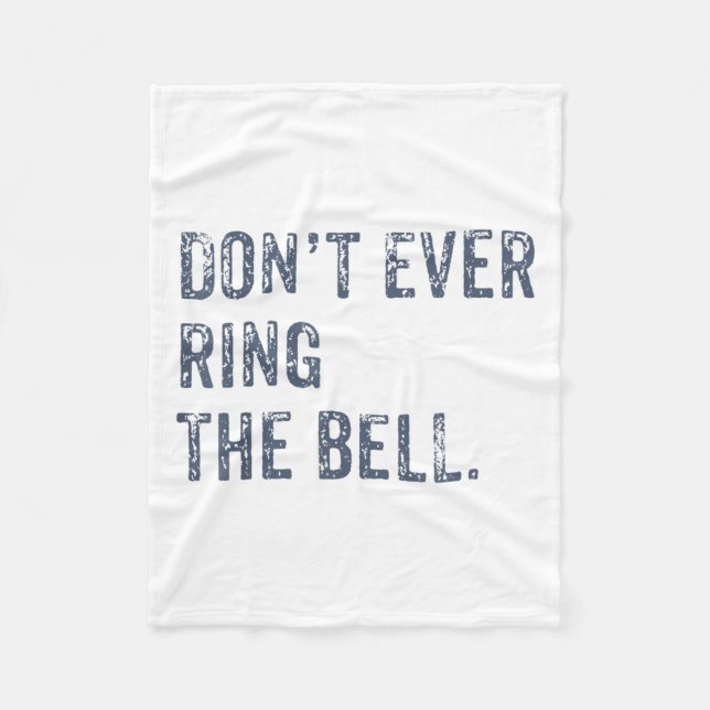 Cobertor De Velo Dont Ever Ring The Bell Motivational  (Frente)