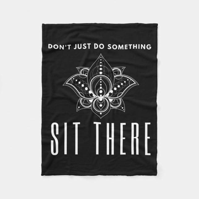 Cobertor De Velo Dont Just Do Soing Sit There Meditation  (Frente)