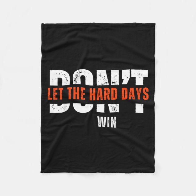 Cobertor De Velo Don't Let The Hard Days Win Quote  (Frente)