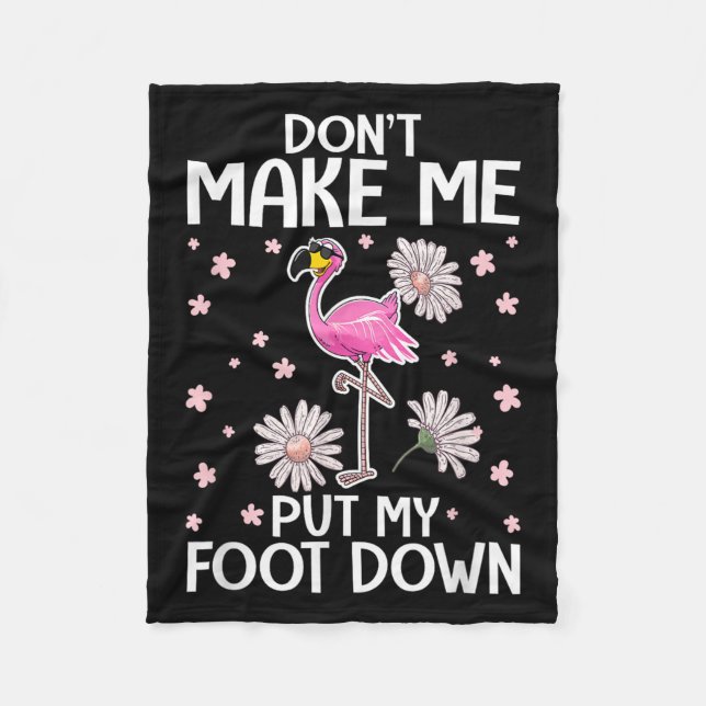 Cobertor De Velo Don't Make Me Put My Foot Down Funny Flamingo Love (Frente)
