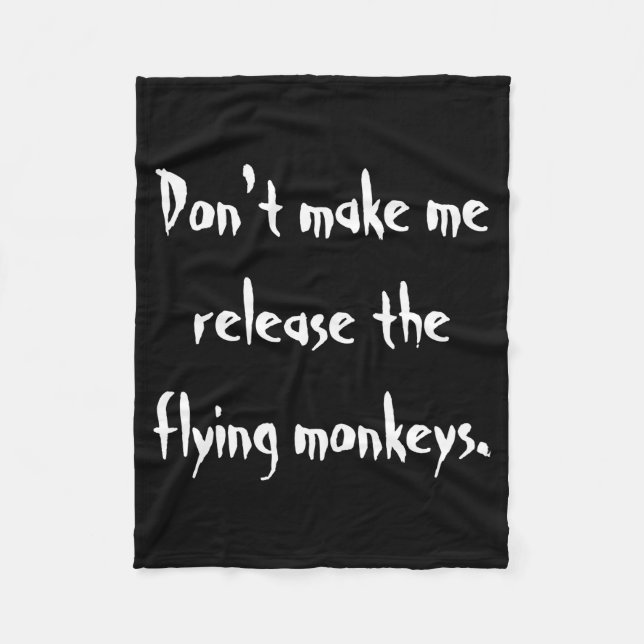 Cobertor De Velo Dont Make Me Release The Flying Monkeys  (Frente)