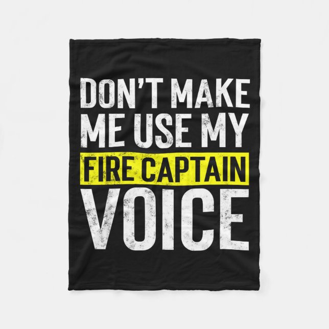 Cobertor De Velo Don't Make Me Use My Firefighter Fire Captain Chie (Frente)