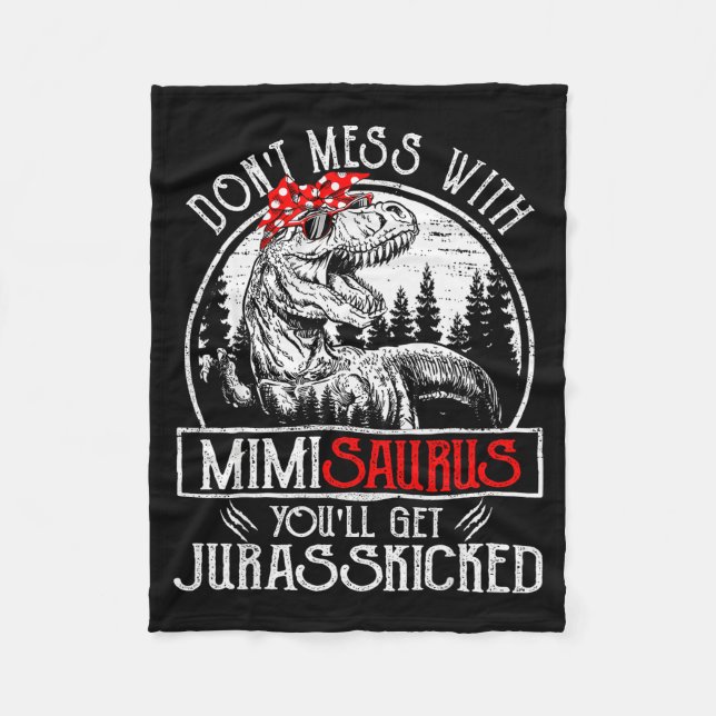 Cobertor De Velo Don't Mess With Mimisaurus You'll Get Jurkicked Mi (Frente)