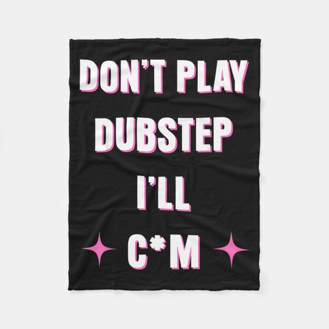 Cobertor De Velo Dont Play Dubstep I'll  (Frente)