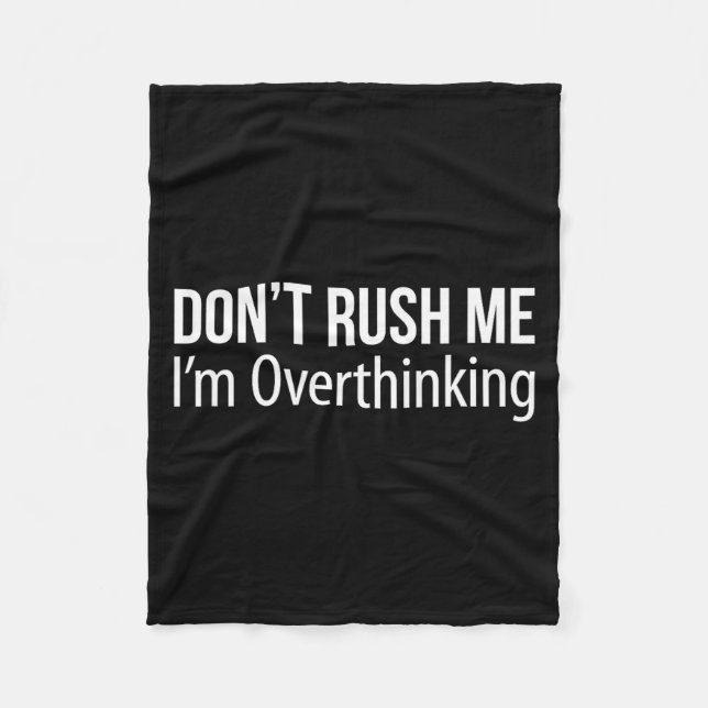 Cobertor De Velo Don't Rush Me - I'm Overthinking -  (Frente)