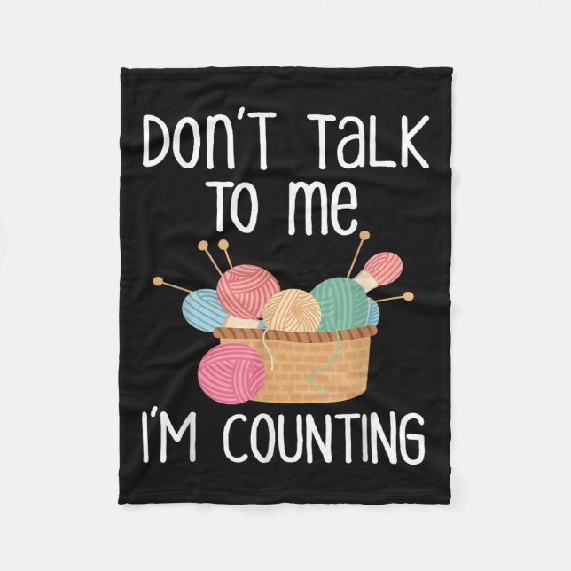 Cobertor De Velo Don't Talk To Me I'm Counting - Funny Knitter Gift (Frente)