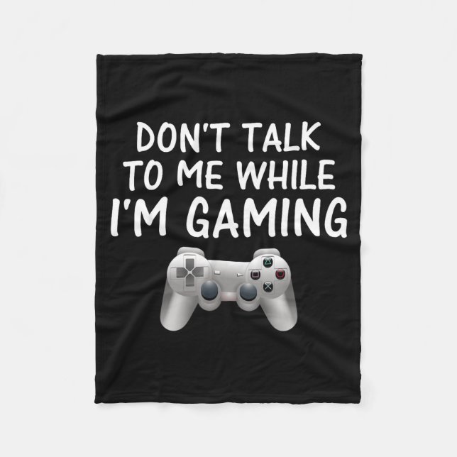 Cobertor De Velo Don't Talk To Me While I'm Gaming Video Games  (Frente)