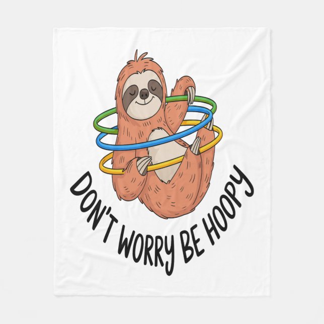 Cobertor De Velo Don't Worry Be Hoopy Sloth (Frente)
