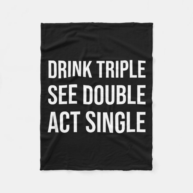 Cobertor De Velo Drink Triple See Double Act Single - Funny Drinkin (Frente)