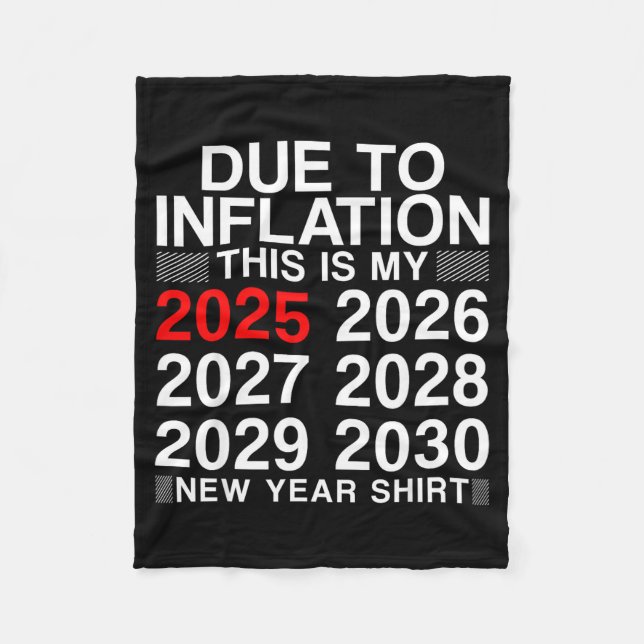 Cobertor De Velo Due To Inflation Funny New Year 2026 Tee Men Women (Frente)
