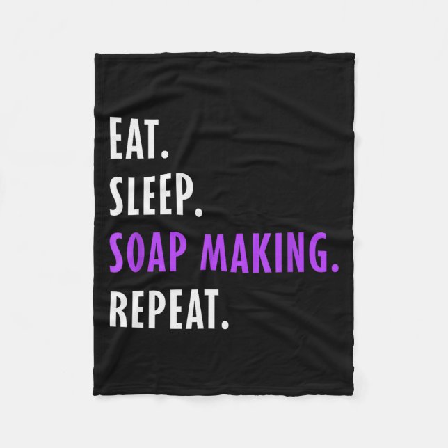 Cobertor De Velo Eat Sleep Soap Making Repeat - Crafters Soapmaking (Frente)