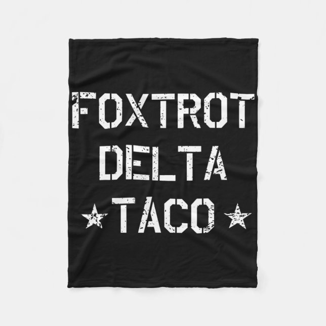 Cobertor De Velo Engraçada Foxtrot Delta Taco Trump Sempre Fala (Frente)