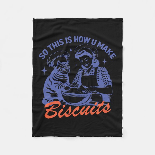 Cobertor De Velo Então É Assim Que Você Torna Os Biscoitos Engraçad (Frente)