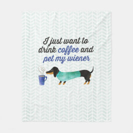 Cobertor De Velo Eu apenas quero beber o café & pet meu wiener