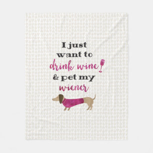 Cobertor De Velo Eu apenas quero beber o vinho & pet meu wiener