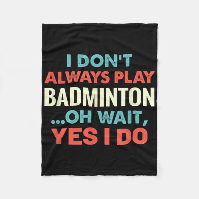 Cobertor De Velo Eu Nem Sempre Toco Badminton Oh Espere Esportes En (Frente)