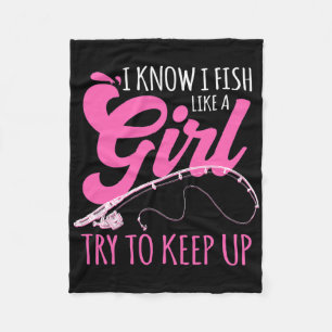 Cobertor De Velo Eu Sei Que Eu Pesco Como Uma Mulher Pescadora Pres
