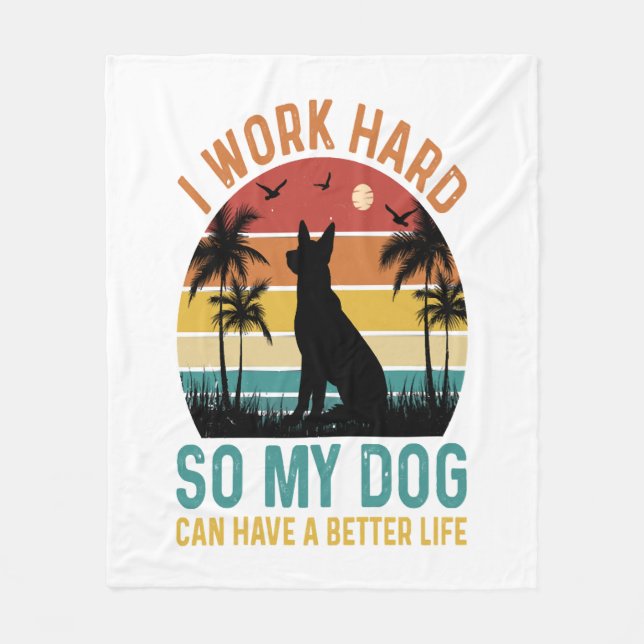 Cobertor De Velo Eu Trabalho Duro Para Meu Cachorro Ter Uma Camisa  (Frente)