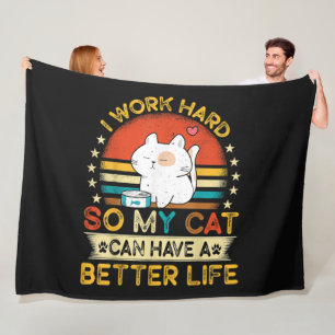 Cobertor De Velo Eu Trabalho Duro Para Que Meu Gato Tenha Uma Vida
