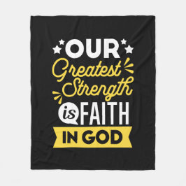 Cobertor De Velo Faith in God – Our Greatest Strength Quote