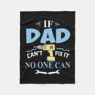 Cobertor De Velo Father's Day If My Dad Can Not Fix It
