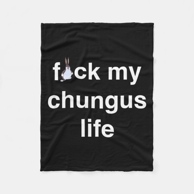 Cobertor De Velo Fck My Chungus Life Fuc Funny Gift Novelty Big Tex (Frente)