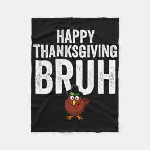Cobertor De Velo Feliz Dia de Ação de Graças Bruh Funny Turkey Bruh