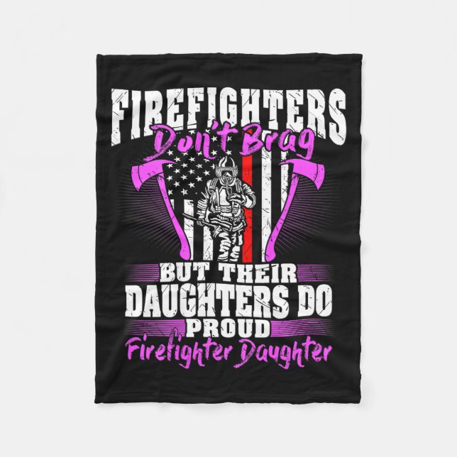 Cobertor De Velo Firefighters Don't Brag - Proud Firefighter Daught (Frente)